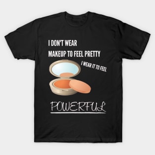 Best Gift Idea for a Makeup Lover/Fan T-Shirt